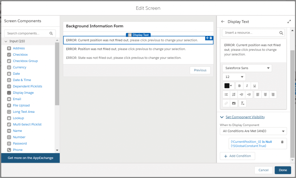 A flow Edit Screen page. There are three display text components. The first display text component has Component Visibility of {!CurrentPosition_0} Is Null {!$GlobalConstant.True}.