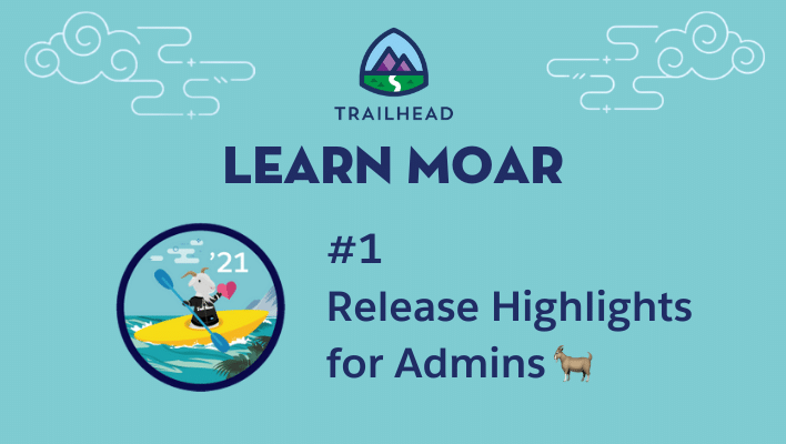 Learn Moar Blog 1: Release Highlights for Admins.