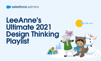 Cloudy, Astro, and a snowman next to text that says, "LeeAnee's Ultimate 2021 Design Thinking Playlist."