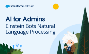 AI for Admins blog series post on Einstein Bot Natural Language Processing.