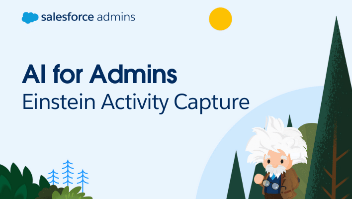 AI for Admins blog series post on Einstein Activity Capture.