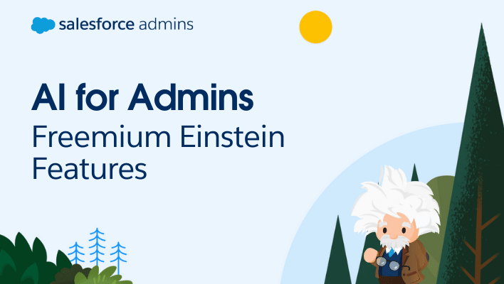 AI for Admins blog series post on Einstein freemium features.