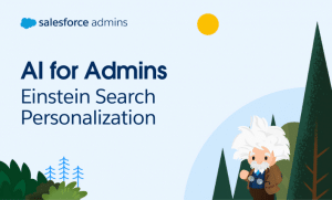 AI for Admins blog series post on Einstein Search.