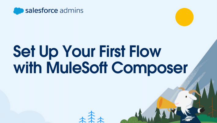 Set up your first Flow with MuleSoft Composer.