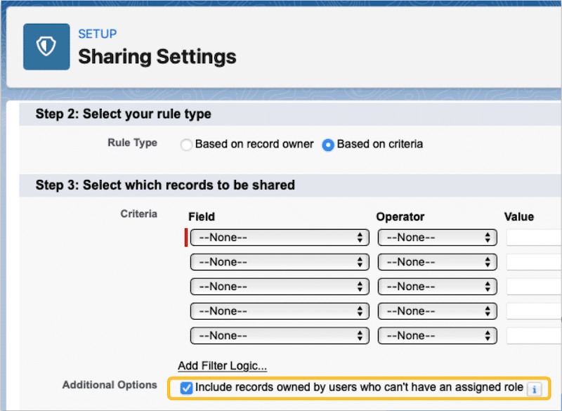 Criteria-based sharing rule with the option to include records owned by users who can’t have an assigned role.