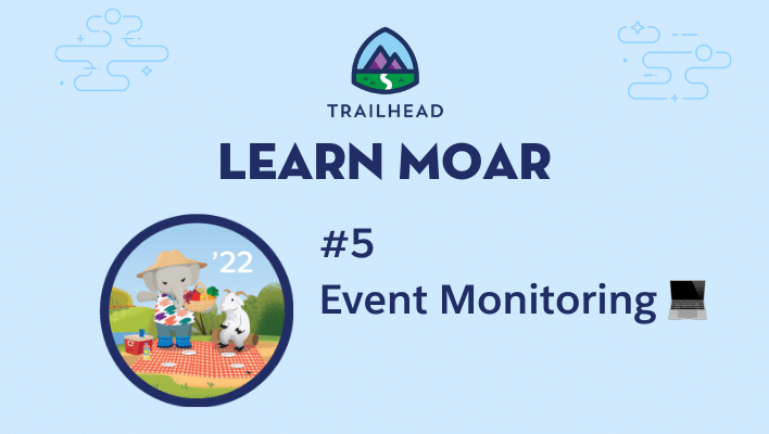 Ruth and Cloudy having a picnic next to text that says "Learn MOAR: #5 Event Monitoring."