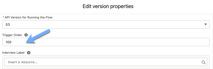 The Trigger Order field in Advanced Properties of a record-triggered flow.