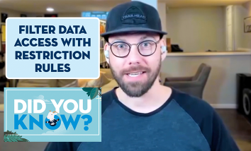 J. Steadman in a new episode of "Did You Know" about filtering data access with restriction rules.