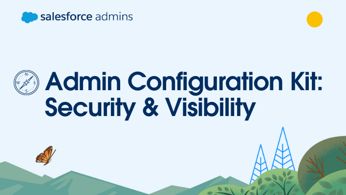 Green meadow and text that says "Admin Configuration Kit: Security & Visibility."