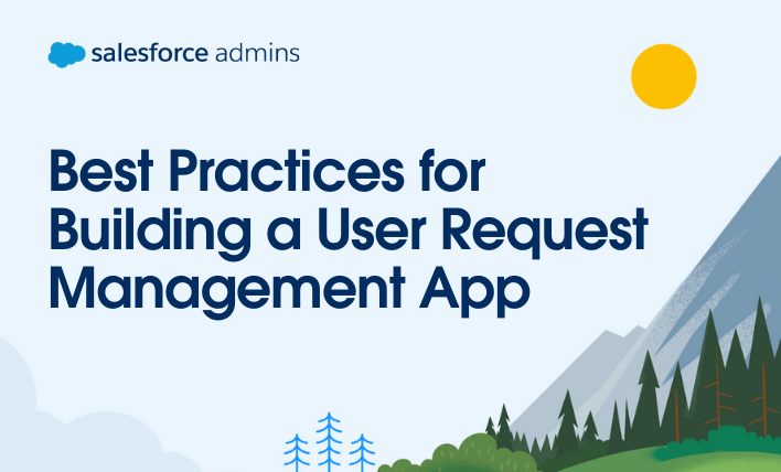 Best Practices for Building a User Request Management App.