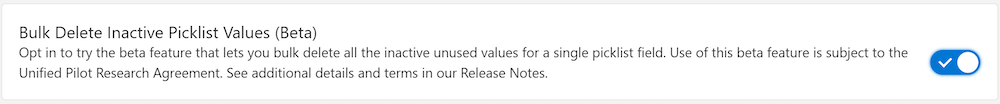 Setting that allows you to bulk delete inactive picklist values. 