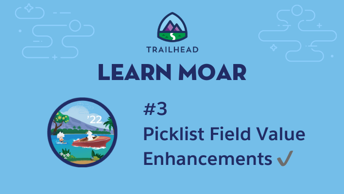 Cloudy towing Einstein on water skiis next to text that says "Learn Moar: #3 Picklist Field Value Enhancements."