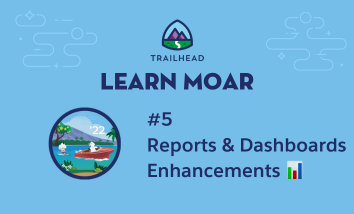 Cloudy towing Einstein on water skiis next to text that says "Learn Moar: #5 Reports and Dashboards Enhancements."