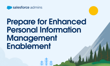 Greenery, blue sky, and text that says, "Prepare for Enhanced Personal Information Management Enablement."