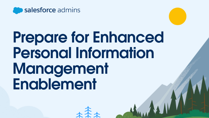 Greenery, blue sky, and text that says, "Prepare for Enhanced Personal Information Management Enablement."