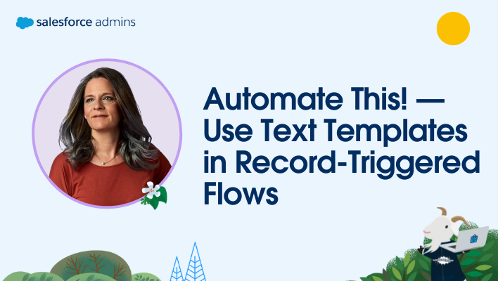 Image of Nana Gregg next to text that says "Automate This! — Use Text Templates in Record-Triggered Flows with Nana Gregg"