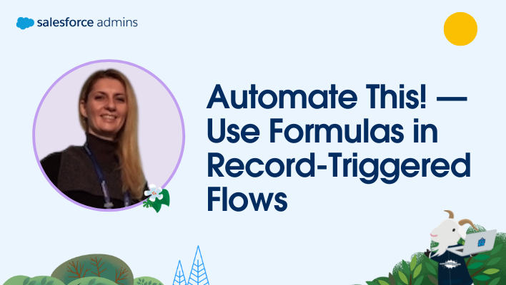 Image of Aleksandra Radovanovic next to text that says, "Automate This! — Use Formulas in Record-Triggered Flows with Aleksandra Radovanovic".