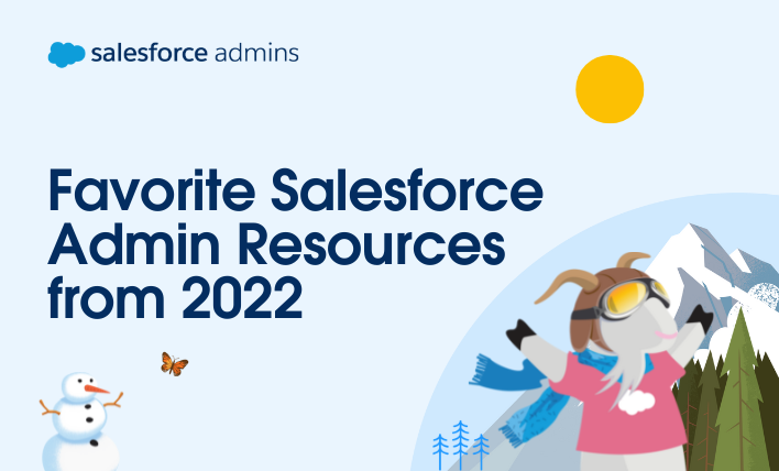 Favorite Salesforce Admin Resources from 2022