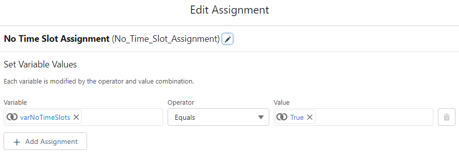  Edit Assignment screen, demonstrating how the variable value is set when the flow determines that no time slots are available for the date selected