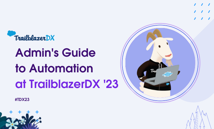 Admin's Guide to Automation at TrailblazerDX '23