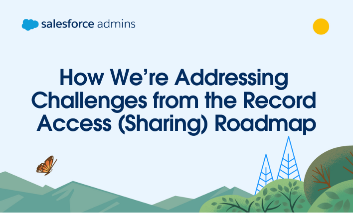 Mountains and a butterfly next to text that says, "How We're Addressing Challenges from the Record Access (Sharing) Roadmap."