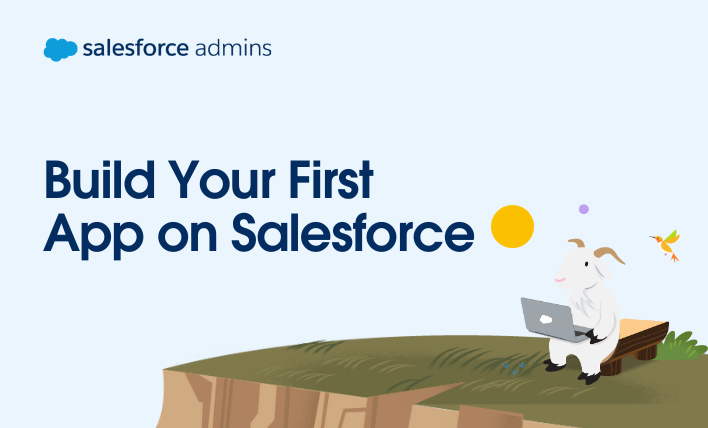 Cloudy the goat sitting on a wood stump next to text that says, "Build Your First App on Salesforce."