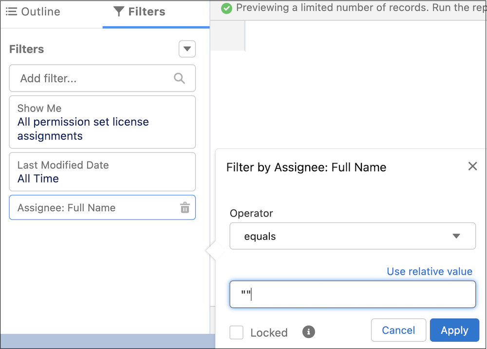 Report Builder Filters panel, with Last Modified Date set to All Time, and Assignee: Full Name equals “ ” (empty quotes).