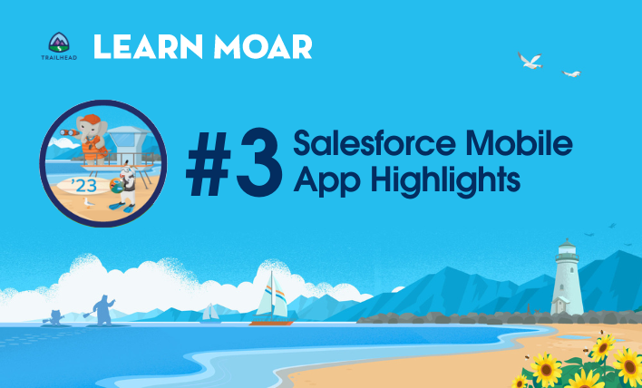 The admin Learn Moar Trailhead Community badge next to text that says, "#3 Salesforce Mobile App Highlights."