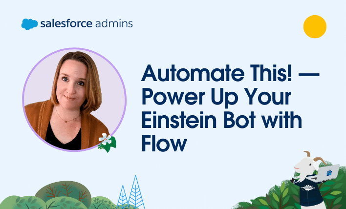 Headshot of Kristi Brown next to text that says, "Automate This! — Power Up Your Einstein Bot with Flow."