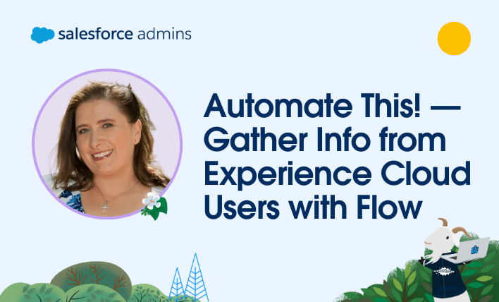 Headshot of Christina Nava and text that says, "Automate This! — Gather Info from Experience Cloud Users with Flow."