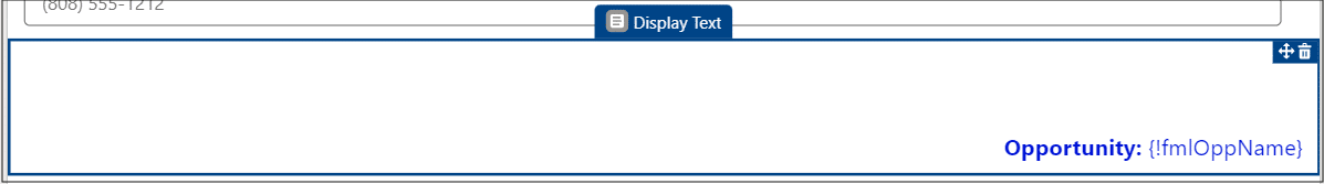 : Display text field that contains the Opportunity label and the formula for Opportunity Name.