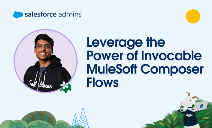 Leverage the Power of Invocable MuleSoft Composer Flows.