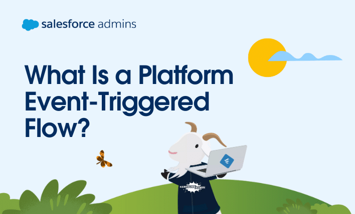 What Is a Platform Event-Triggered Flow?