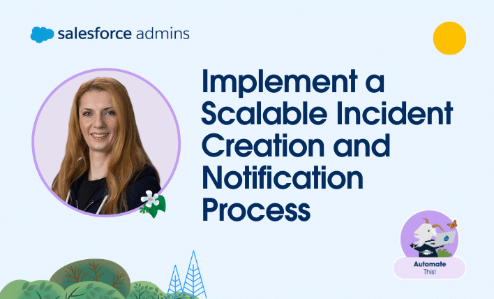 Implement a Scalable Incident Creation and Notification Process.