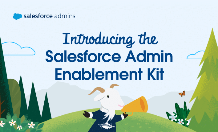 Introducing the Salesforce Admin Enablement Kit.