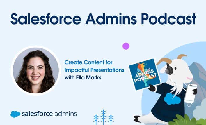 Promo for Salesforce Admins Podcast featuring Ella Marks and a cartoon goat with a smartphone and presentation board.