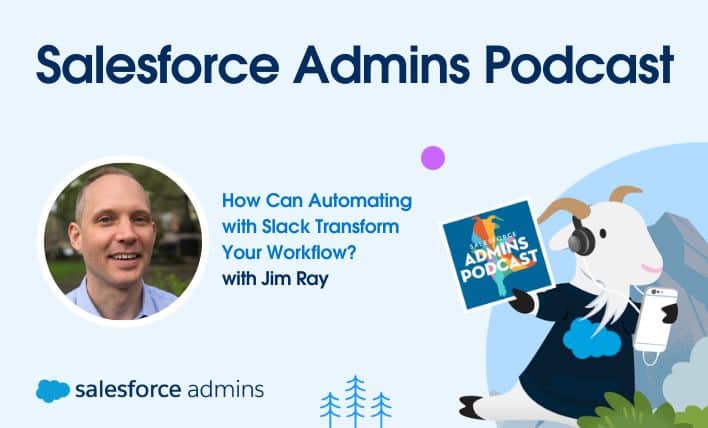 Podcast graphic featuring Jim Ray discussing Slack automation for Salesforce Admins with a cartoon goat holding a phone.