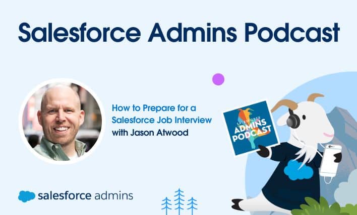 Salesforce Admins Podcast banner featuring a photo of Jason Atwood and a cartoon goat holding a sign about preparing for a job interview.