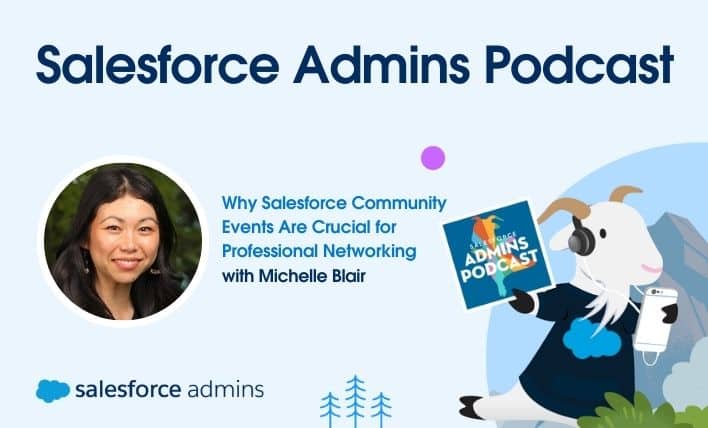 Salesforce Admins Podcast promo featuring Michelle Blair discussing the importance of community events for networking.