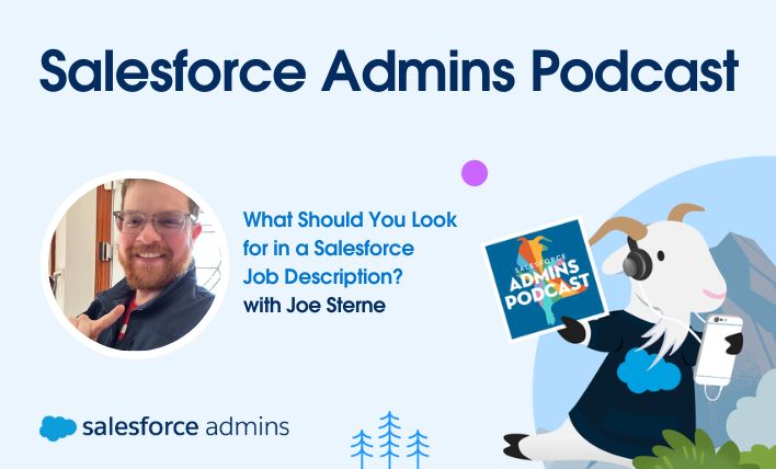 Salesforce Admins Podcast episode featuring Joe Sterne discussing what to look for in a Salesforce job description, with a goat mascot.