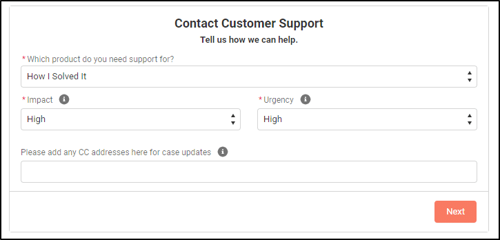 Contact Customer Support screen displaying options for the product, impact, urgency, and any email addresses that need to be CC’d into the correspondence.