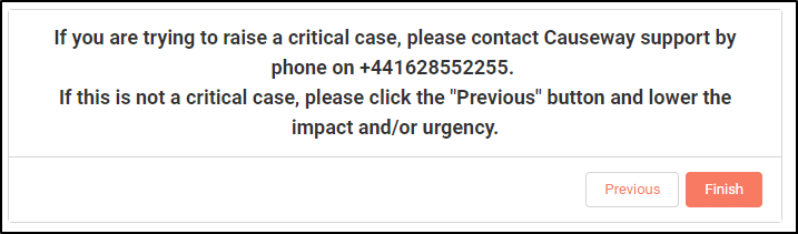 Screen shown if both the urgency and impact is set to High, instructing the customer to call support.