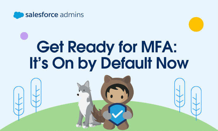 Get ready for MFA: It's on by default now