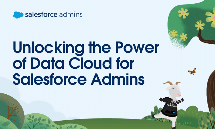 Unlocking the power of Data Cloud for Salesforce Admins