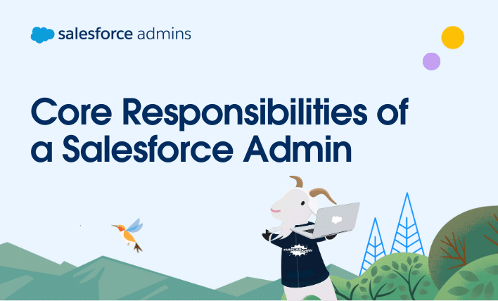 Core responsibilities of a Salesforce Admin