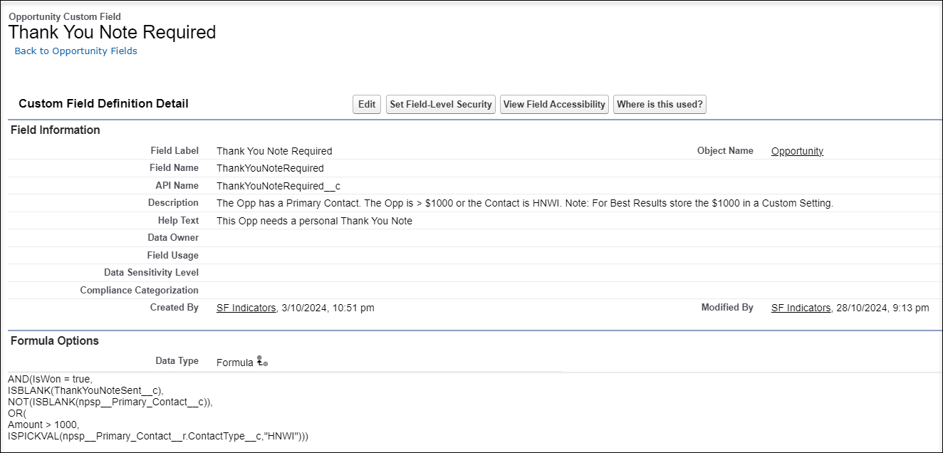 Formula Field for Thank You Note Required encompassing the business rule of Opportunity is Closed Won, Amount is greater than $1000 or the Primary Contact is a High Net Worth Individual.