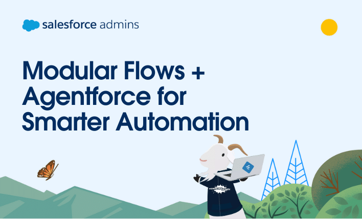 Modular Flows + Agentforce for Smarter Automation