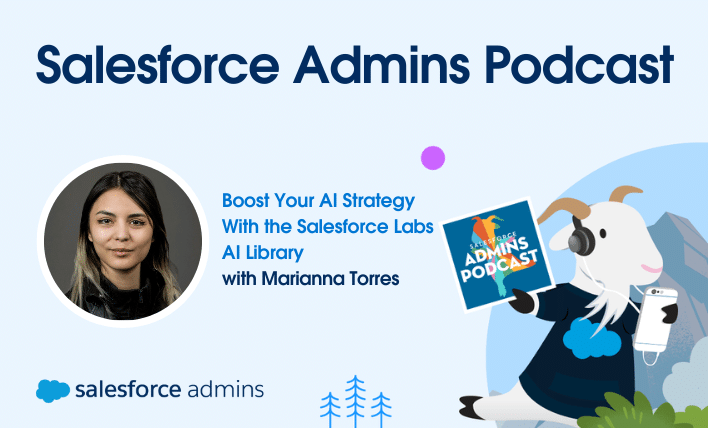 Boost Your AI Strategy With the Salesforce Labs AI Library with Marianna Torres