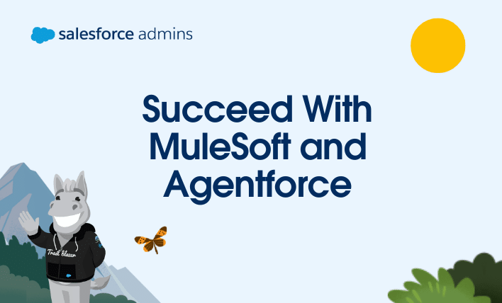 Succeed With MuleSoft and Agentforce