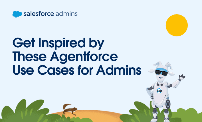 Get inspired by these Agentforce use cases for admins